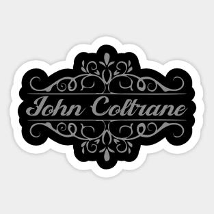 Nice John Coltrane Sticker